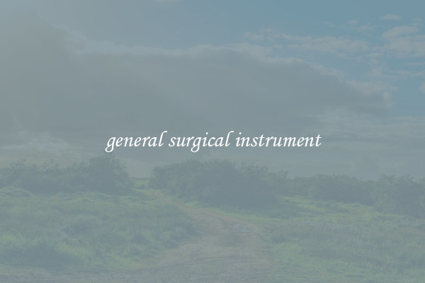 general surgical instrument