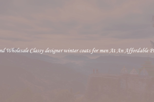 Find Wholesale Classy designer winter coats for men At An Affordable Price