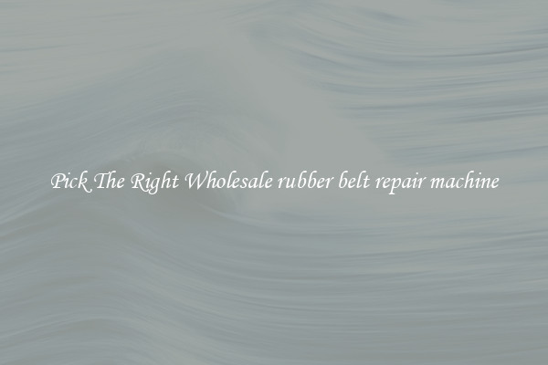 Pick The Right Wholesale rubber belt repair machine