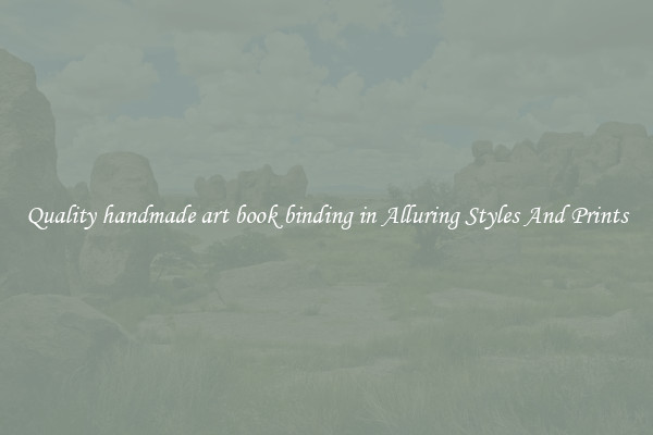 Quality handmade art book binding in Alluring Styles And Prints
