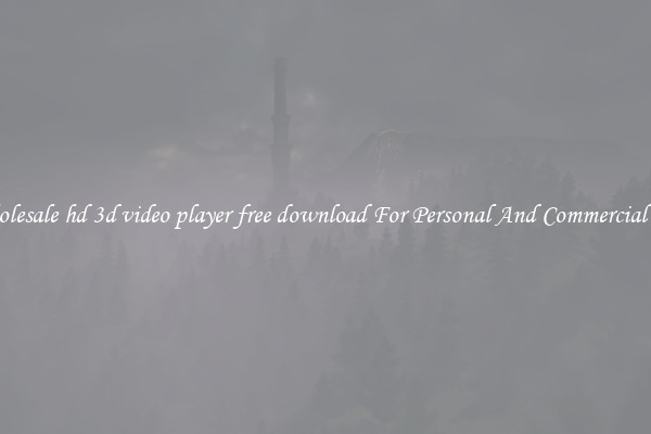 Wholesale hd 3d video player free download For Personal And Commercial Use