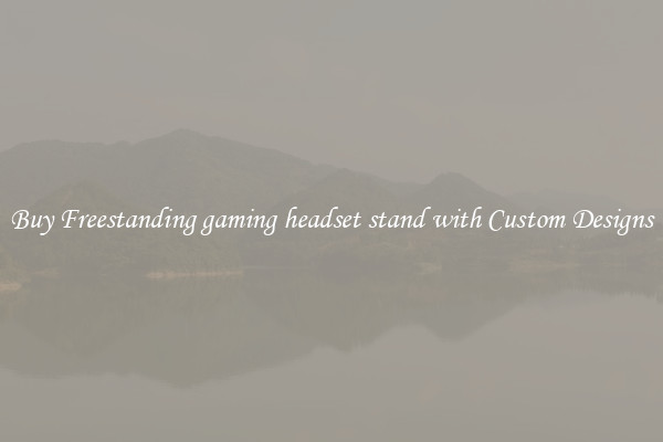 Buy Freestanding gaming headset stand with Custom Designs