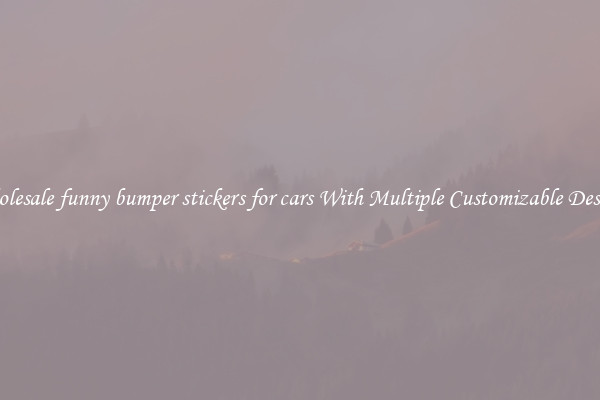 Wholesale funny bumper stickers for cars With Multiple Customizable Designs
