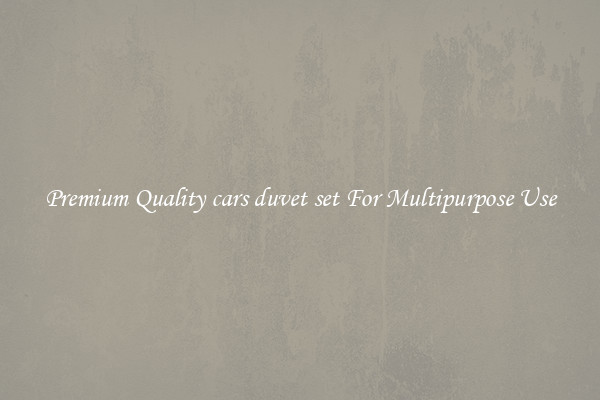 Premium Quality cars duvet set For Multipurpose Use