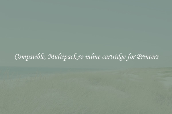 Compatible, Multipack ro inline cartridge for Printers