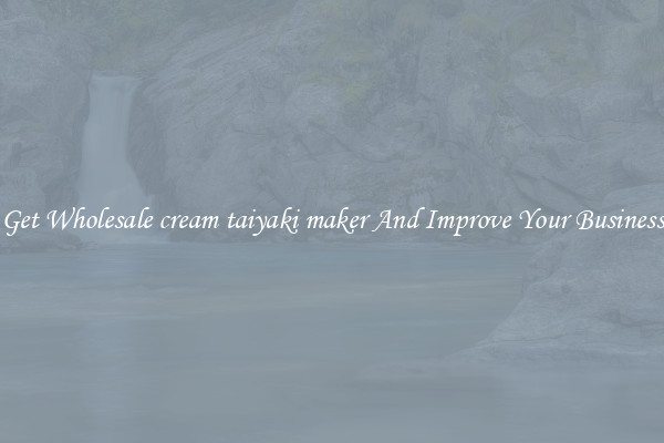 Get Wholesale cream taiyaki maker And Improve Your Business