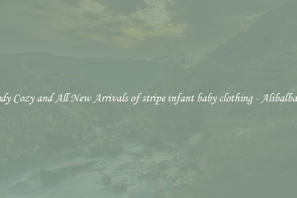 Trendy Cozy and All New Arrivals of stripe infant baby clothing - Alibalba.com